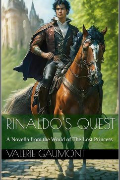Rinaldo's Quest: A Novella from the World of the Lost Princess (eBook, ePUB) - Gaumont, Valerie