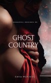 Ghost Country (Dreadful Desires, #12) (eBook, ePUB) Ghost Country (Dreadful Desires, #12) (eBook, ePUB)