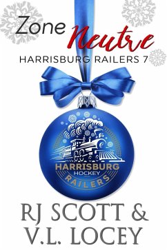 Zone Neutre (Harrisburg Railers (Francais), #7) (eBook, ePUB) - Scott, Rj; Locey, V. L.