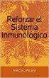 Reforzar el Sistema Inmunológico... - Bild 1
