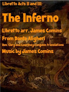 Cover The Inferno, a New Opera, Libretto Acts II and III (eBook, ePUB)