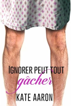 Cover Ignorer Peut Tout Ga^cher (De´voiler Peut Tout Ga^cher, #2) (eBook, ePUB)