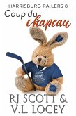 Coup du chapeau (Harrisburg Railers (Francais), #8) (eBook, ePUB) Coup du chapeau (Harrisburg Railers (Francais), #8) (eBook, ePUB)