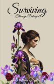 Surviving Through Betrayal (eBook, ePUB) Surviving Through Betrayal (eBook, ePUB)