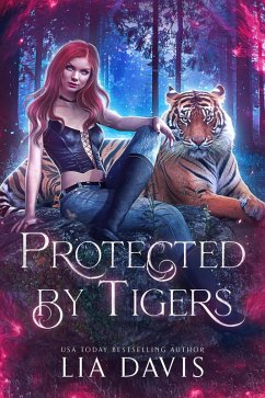 Protected by Tigers (eBook, ePUB) - Davis, Lia