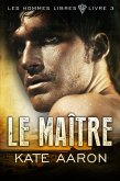 Le Maître (Les Hommes Libres, tome 3) (eBook, ePUB)