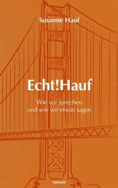 Cover Echt!Hauf - Wie wir sprechen und wie wir etwas sagen (eBook, ePUB)