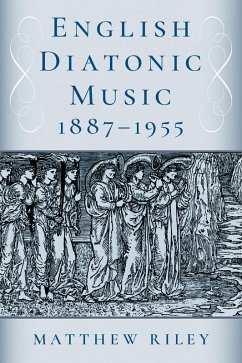 English Diatonic Music 1887-1955 (eBook, ePUB) - Riley, Matthew