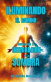 Iluminando el camino: técnicas para la integración de la sombra (eBook, ePUB)