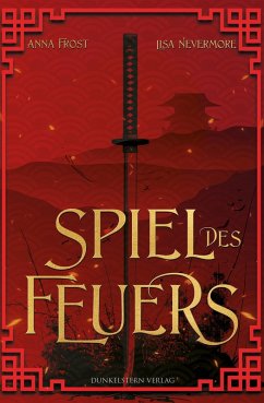 Die Legenden der Yokai - Spiel des Feuers (eBook, ePUB) - Frost, Anna; Nevermore, Lisa