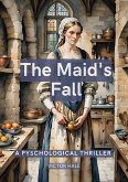 The Maid's Fall: A Pyschological Thriller (eBook, ePUB)