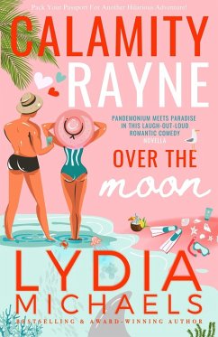 Calamity Rayne Over the Moon (eBook, ePUB) - Michaels, Lydia