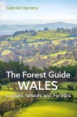 The Forest Guide: Wales (eBook, ePUB) The Forest Guide: Wales (eBook, ePUB)