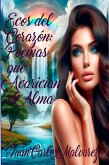 Ecos del Corazón: Poemas que Acarician el Alma (eBook, ePUB)