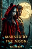 Marked by the Moon (eBook, ePUB)