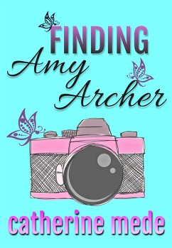 Finding Amy Archer (Finding Yourself, #1) (eBook, ePUB) - Mede, Catherine