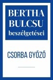 Csorba Gyozo (Bertha Bulcsu beszélgetései, #2) (eBook, ePUB)