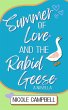 Summer of Love and the Rabid Geese: A... - Bild 1