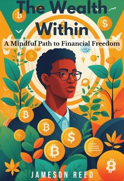 Cover The Wealth Within: A Mindful Path to Financial Freedom (eBook, ePUB)
