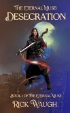 The Eternal Muse: Desecration (The Eternal Muse Book 1) (eBook, ePUB) The Eternal Muse: Desecration (The Eternal Muse Book 1) (eBook, ePUB)