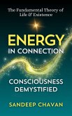 Energy in Connection (The Fundamental Theory of Life & Existence, #3) (eBook, ePUB) Energy in Connection (The Fundamental Theory of Life & Existence, #3) (eBook, ePUB)