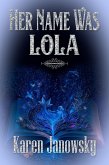 Her Name Was Lola (eBook, ePUB) Her Name Was Lola (eBook, ePUB)