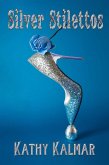 Silver Stilettos (eBook, ePUB) Silver Stilettos (eBook, ePUB)