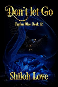 Cover Don't Let Go (Feather Blue, #12) (eBook, ePUB)