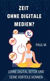 Zeit ohne digitale Medien? (eBook, ePUB)