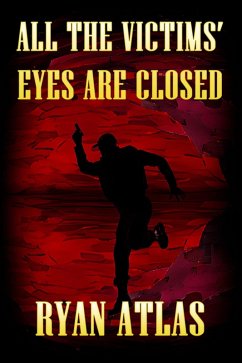 Cover All the Victims' Eyes Are Closed (eBook, ePUB)