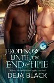 From Now Until the End of Time (Men of Neptune, #5) (eBook, ePUB) From Now Until the End of Time (Men of Neptune, #5) (eBook, ePUB)