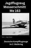 Jagdflugzeug Messerschmitt Me 163 (eBook, ePUB)