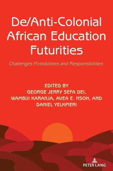De/Anti-Colonial African Education Futurities (eBook, PDF)