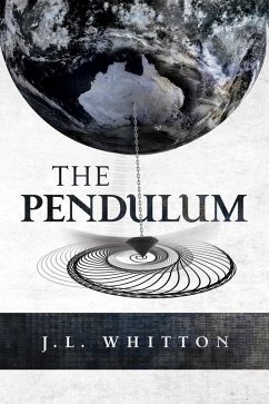 The Pendulum (eBook, ePUB) - Whitton, J. L.