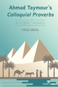 Ahmad Taymour's Colloquial Proverbs (eBook, PDF) - Matta, Hilda