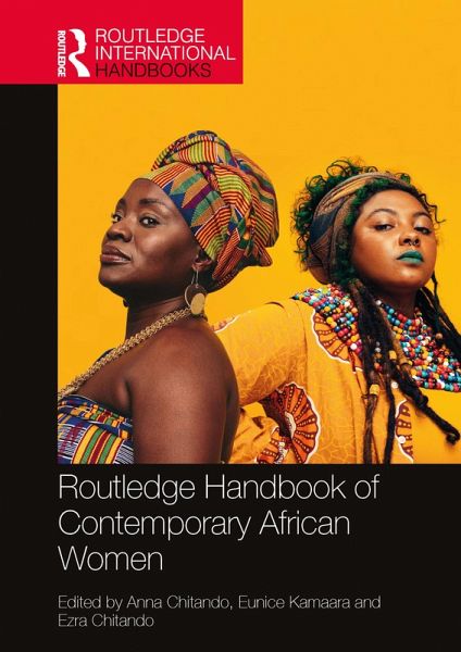 Routledge Handbook of Contemporary African Women (eBook, PDF) Routledge Handbook of Contemporary African Women (eBook, PDF)