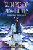 Glimpse of Possibility (Journey into Chaos, #3) (eBook, ePUB)