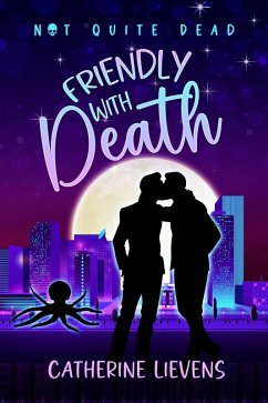 Friendly With Death (Not Quite Dead, #2) (eBook, ePUB) - Lievens, Catherine