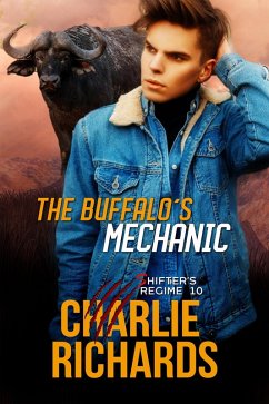 The Buffalo's Mechanic (Shifter's Regime, #10) (eBook, ePUB) - Richards, Charlie