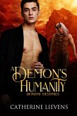 A Demon's Humanity (Demons Destinies, #2) (eBook, ePUB) A Demon's Humanity (Demons Destinies, #2) (eBook, ePUB)