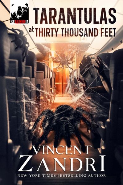 Tarantulas at Thirty Thousand Feet (A Thriller, #1) (eBook, ePUB) Tarantulas at Thirty Thousand Feet (A Thriller, #1) (eBook, ePUB)