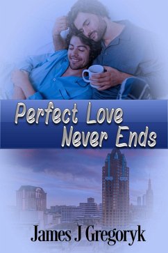 Perfect Love Never Ends (eBook, ePUB) - Gregoryk, James J