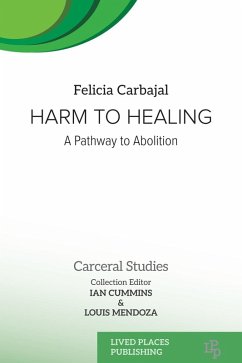 Harm to Healing (eBook, ePUB) - Carbajal, Felicia