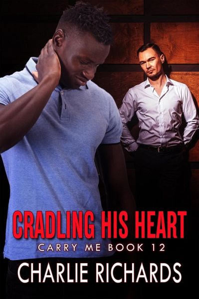 Cradling his Heart (Carry Me, #12) (eBook, ePUB)