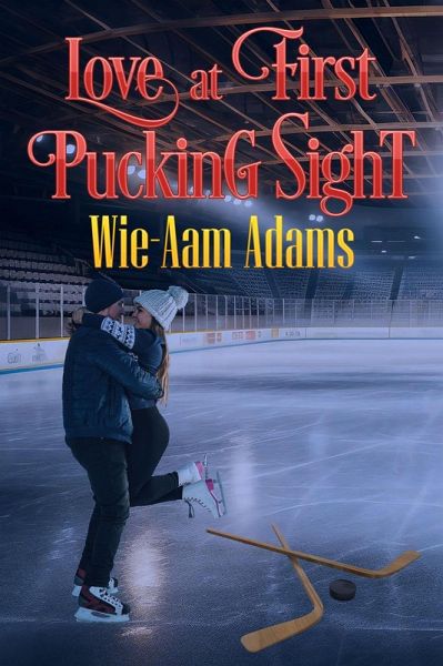 Love At First Pucking Sight (eBook, ePUB) Love At First Pucking Sight (eBook, ePUB)