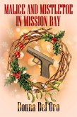 Malice Mistletoe On Mission Bay (eBook, ePUB) Malice Mistletoe On Mission Bay (eBook, ePUB)