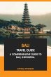 Bali Travel Guide: A Comprehensive... - Bild 1