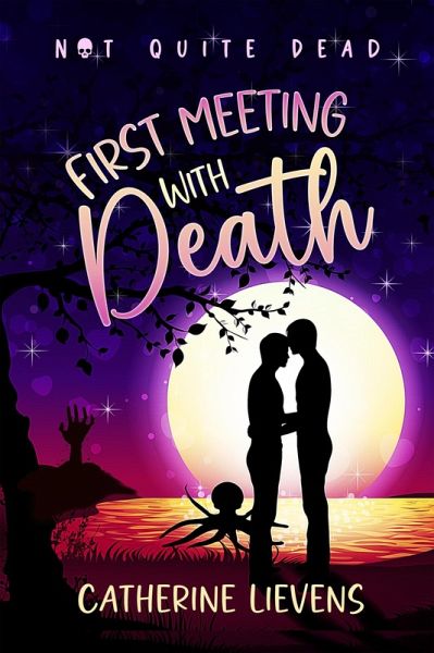 First Meeting With Death (Not Quite Dead, #1) (eBook, ePUB) First Meeting With Death (Not Quite Dead, #1) (eBook, ePUB)