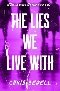 The Lies We Live With (eBook, ePUB) - Bedell, Chris