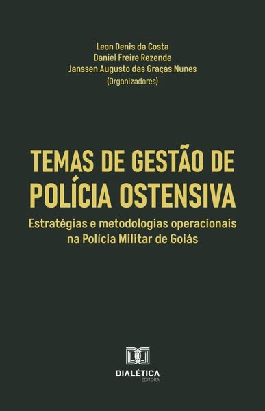 Temas de Gestão de Polícia Ostensiva (eBook, ePUB) Temas de Gestão de Polícia Ostensiva (eBook, ePUB)